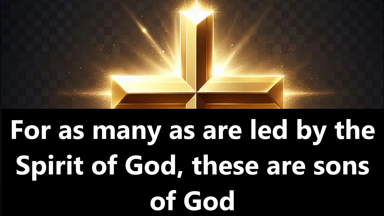 Led by the Spirit of God, Bible, blessed, Jesus, God, motivation, inspiration, love, miracle