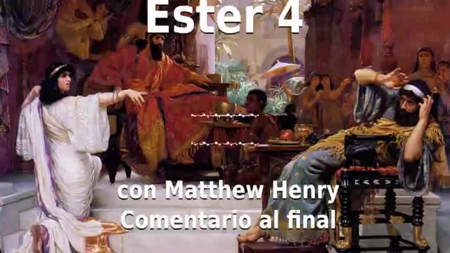 📖🕯 Santa Biblia - Ester 4 con Matthew Henry Comentario al final.