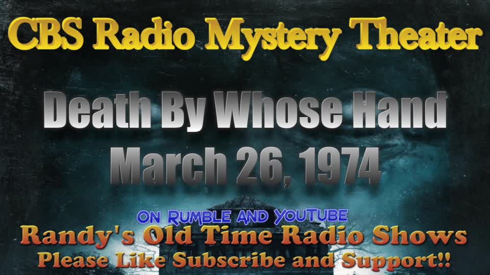 74-03-26 CBS Radio Mystery Theater Death By Whose Hand