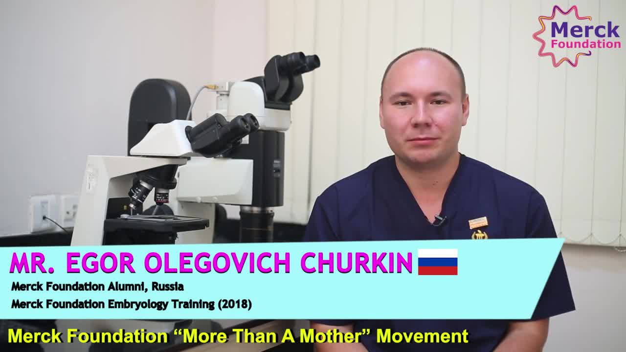 Mr. Egor Olegovich Churkin, Merck Foundation Embryology Fellowship Alumni, Russia - Testimonial