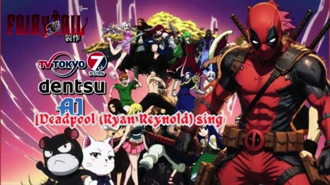 [Deadpool sings/AI Cover] Fairy tail Opening 13 | GOING UNDER GROUND - Breakthrough