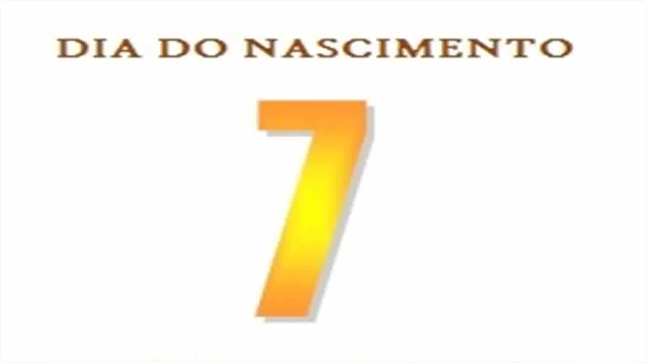 NASCIDOS NO DIA 7 - NUMEROLOGIA - O QUE O DIA DO NASCIMENTO REVELA SOBRE SUA PERSONALIDADE