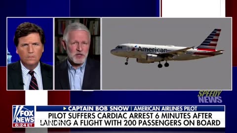 Pilot Has Cardiac Arrest 6 Minutes After Landing – Tucker Carlson Reports