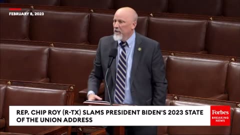 Rep Chip Roy slams Biden SOTU speech then reminding who is in charge