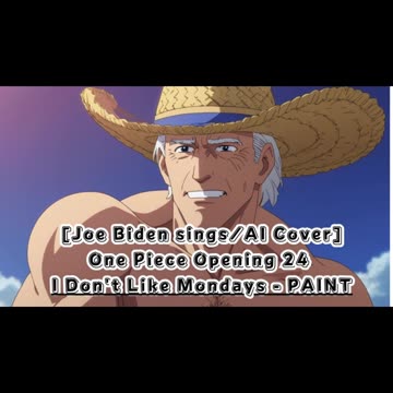 [Joe Biden sings/AI Cover] One Piece Opening 24 I Don't Like Mondays - PAINT