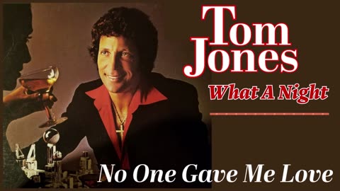 Tom Jones - No One Gave Me Love (What A Night - 1978)