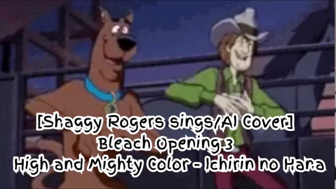 [Shaggy Rogers sings/AI Cover] Bleach Opening 3 High and Mighty Color - Ichirin no Hana