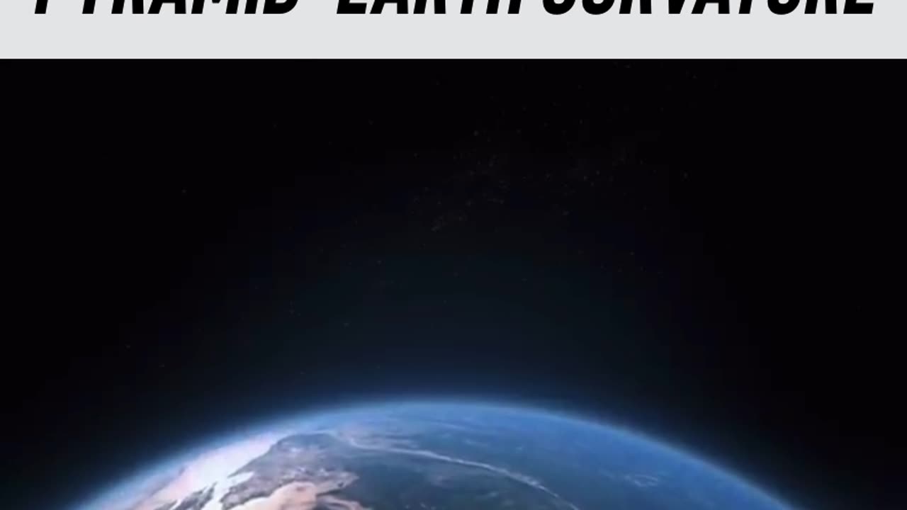 Pyramid - Earth Curviture