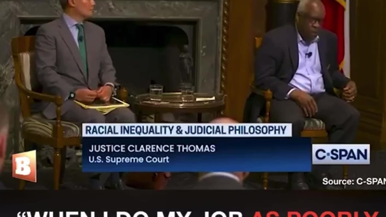 I will leave the court, when I do my job as poorly as you do- Justice Clarence Thomas