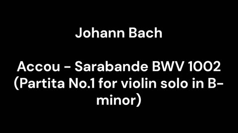 Accou - Sarabande BWV 1002 (Partita No.1 for violin solo in B-minor)