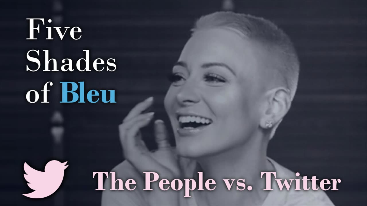 Five Shades of Bleu | The People vs. Twitter