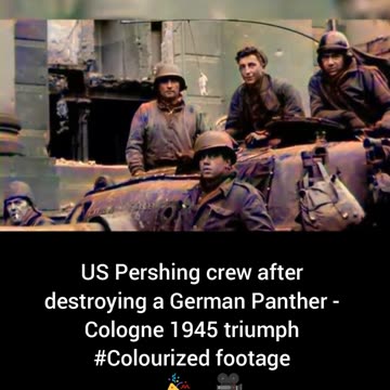 US Pershing crew after destroying German Panther Cologne 1945 triumph #Colourized footage🇺🇸 🎉 🇩🇪 🎥