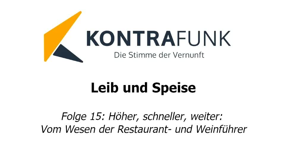 Leib und Speise – Folge 15: „Vom Wesen der Restaurant- und Weinführer“
