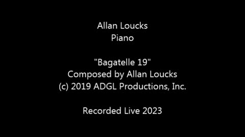 "Bagatelle 19" by Allan Loucks - Live