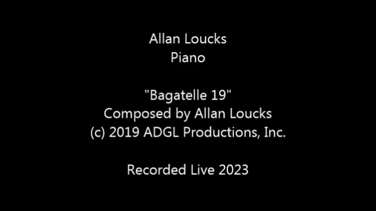 "Bagatelle 19" by Allan Loucks - Live