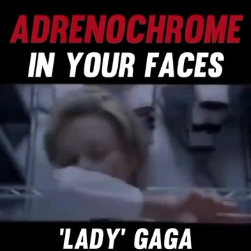 ADRENOCHROME🩸 IN YOUR FACES 🤮‘LADY GAGA 😤AKA GAG🤢 GAG