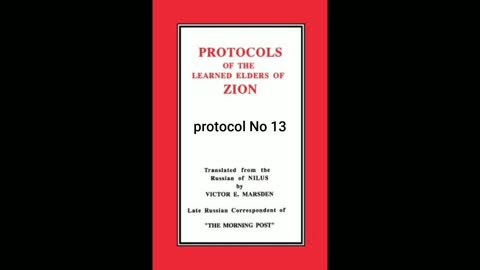 The Protocols Of The Learned Elders Of Zion. Part 6. Protocol No 12 & 13