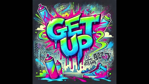 Get up - Lil Hooligan