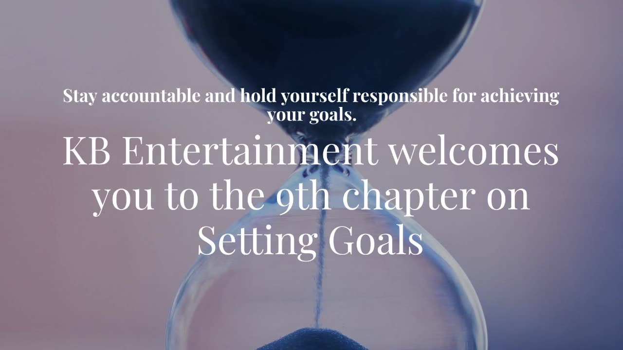 KB Entertainment chapter9 Goal setting week: Stay accountable and hold yourself responsible!