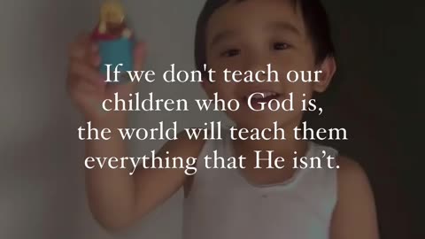 Teach Them Who God Is: A Heartfelt Reminder for Parents