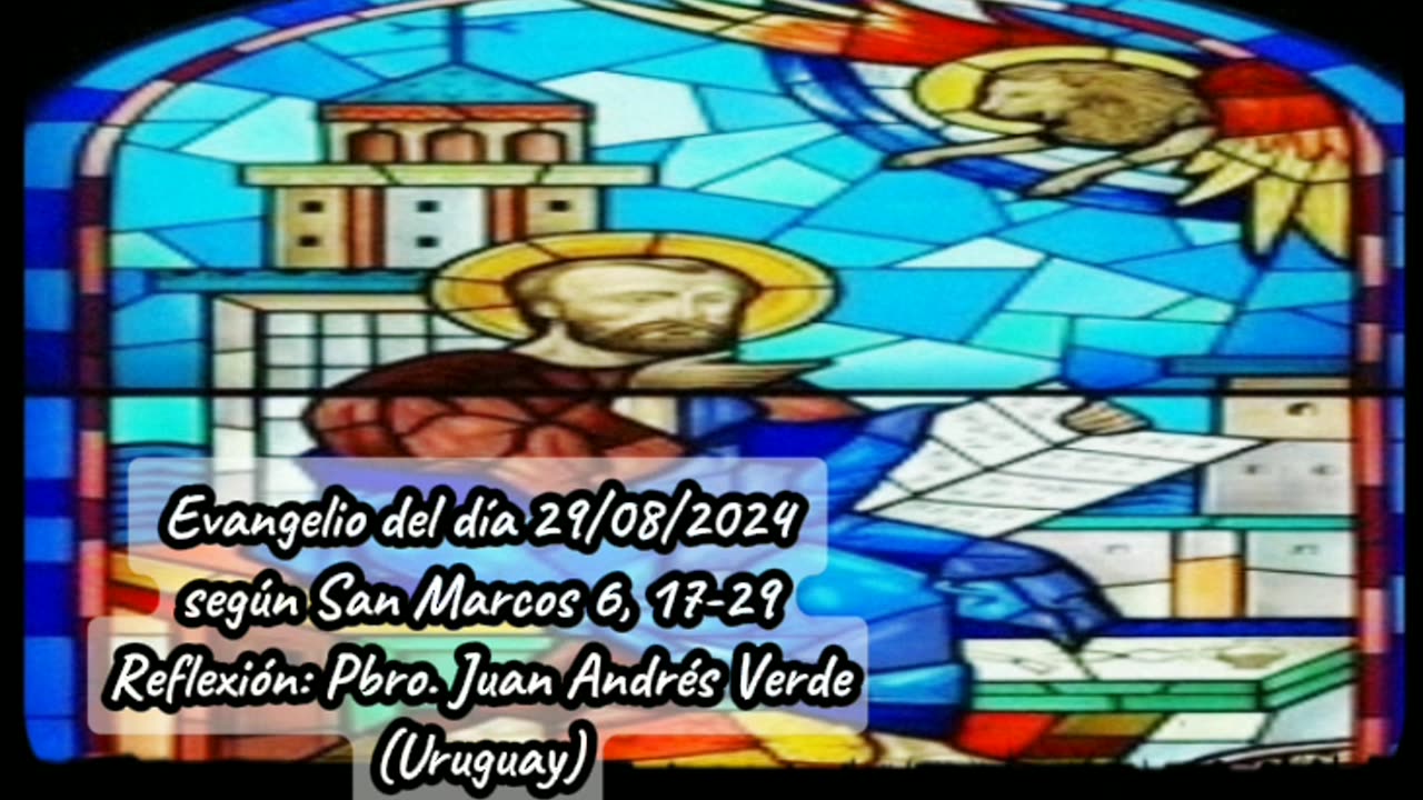 Evangelio del día 29/08/2024 según San Marcos 6, 17-29 - Pbro. Juan Andrés Verde