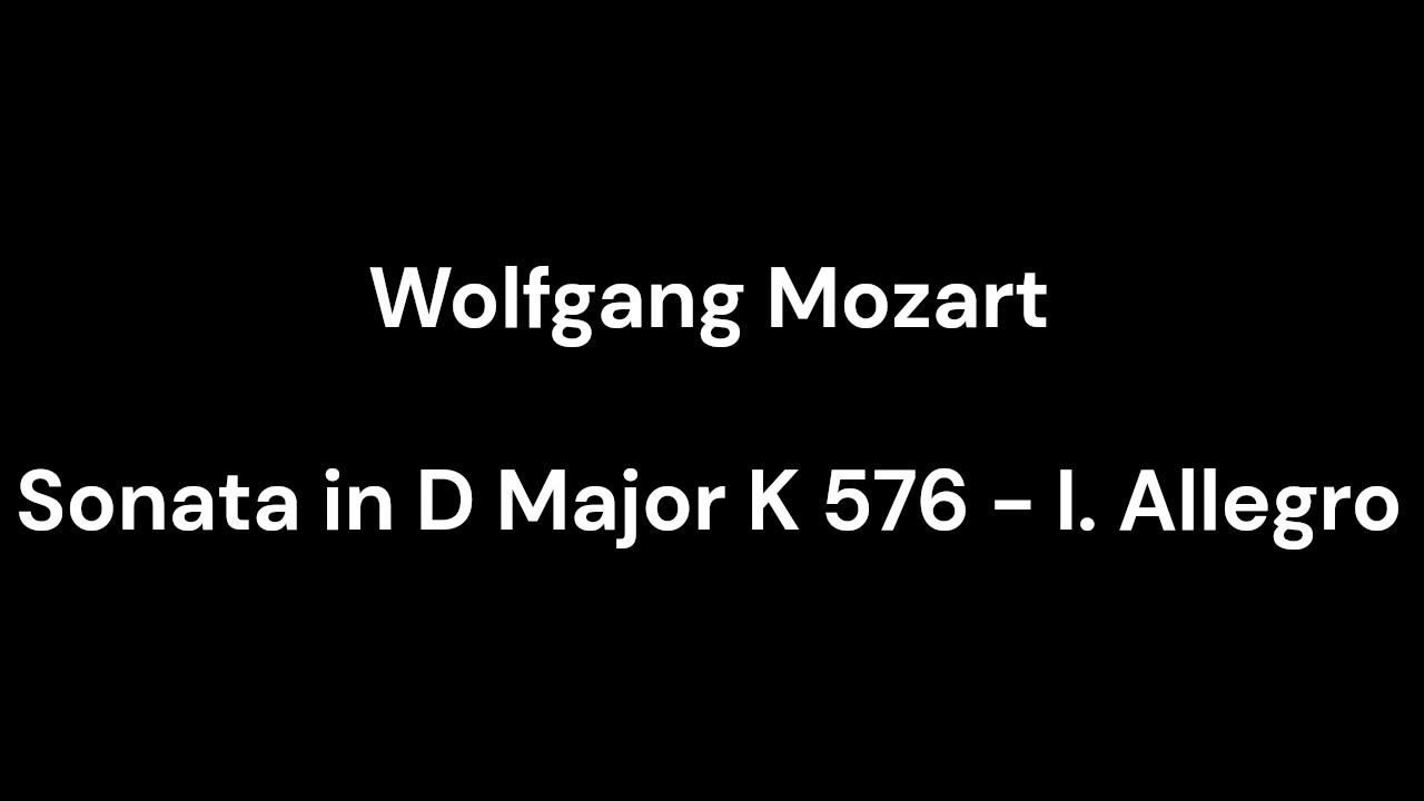 Sonata in D Major K 576 - I. Allegro