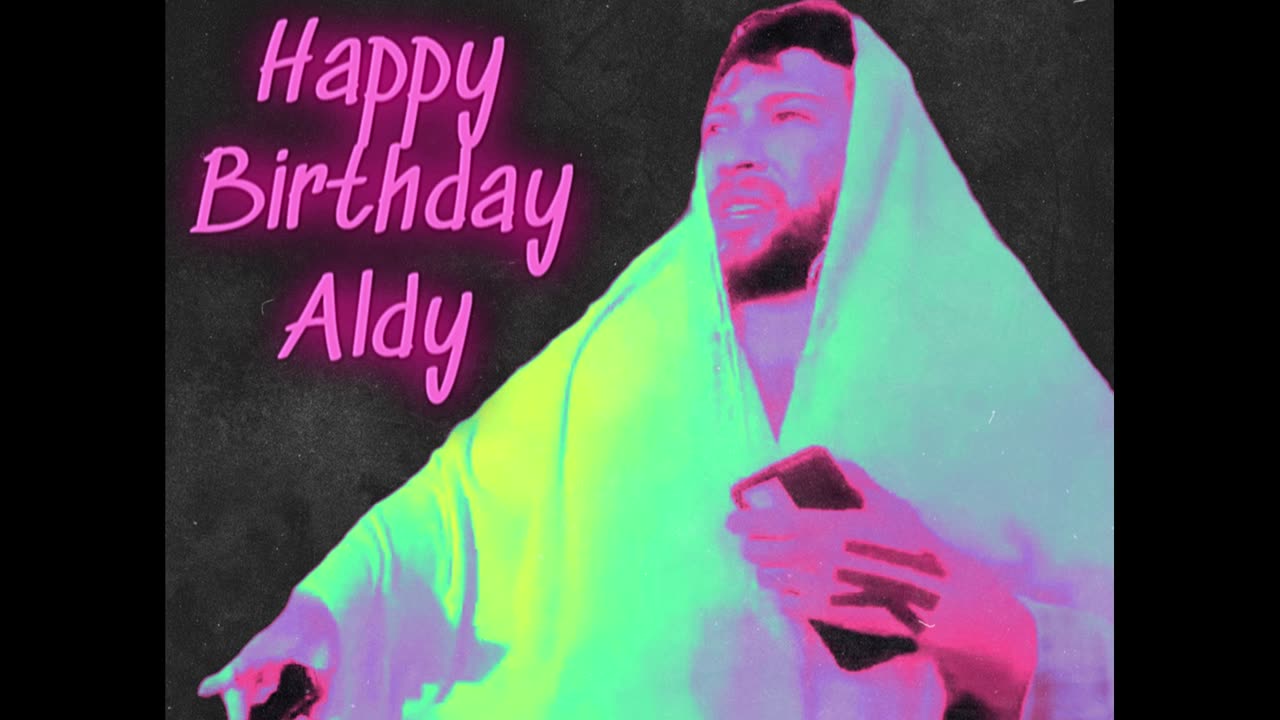 HAPPY BIRTHDAY ALDY MIXTAPE