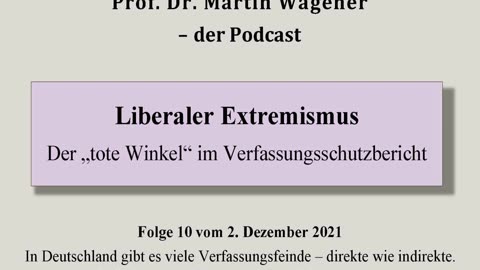 Realistisch Gedacht 11: Liberaler Extremismus. Der „tote Winkel“ im Verfassungsschutzbericht