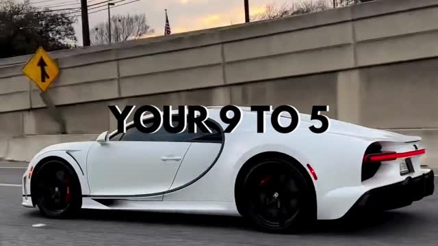 Your 9 to 5 won't let you own a Bugatti