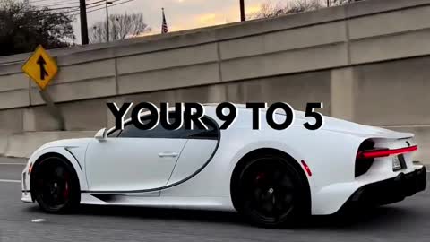 Your 9 to 5 won't let you own a Bugatti