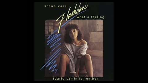 Irene Cara - Flashdance...What a Feeling (Dario Caminita Revibe)
