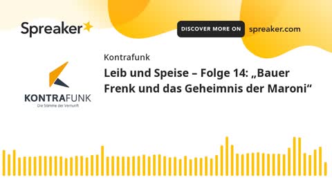 Leib und Speise – Folge 14: „Bauer Frenk und das Geheimnis der Maroni“