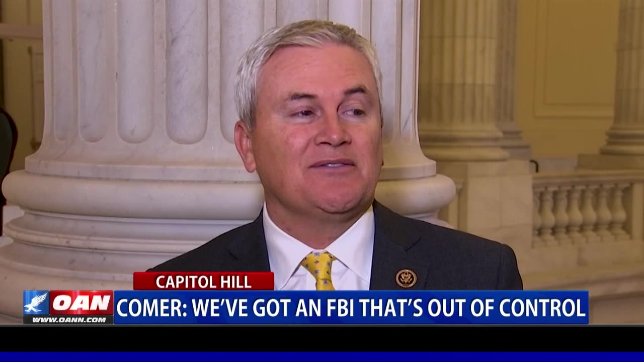 Comer: We’ve got an FBI that’s out of control