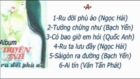 Album RU ĐỜI PHÙ ẢO - Tình Khúc Duyên Anh -Phần A