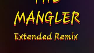 The Mangler (Extended Remix) - The Mallar Experience.