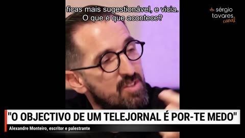 "O objetivo de um telejornal é colocar-te em estado de medo"