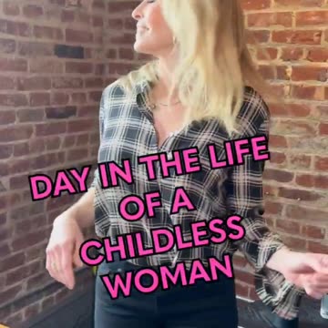 Day in the life of a 🚸 childless woman