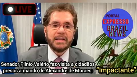 Senador Plínio Valério faz visita a cidadãos presos a mando de Alexandre de Moraes: “Impactante”