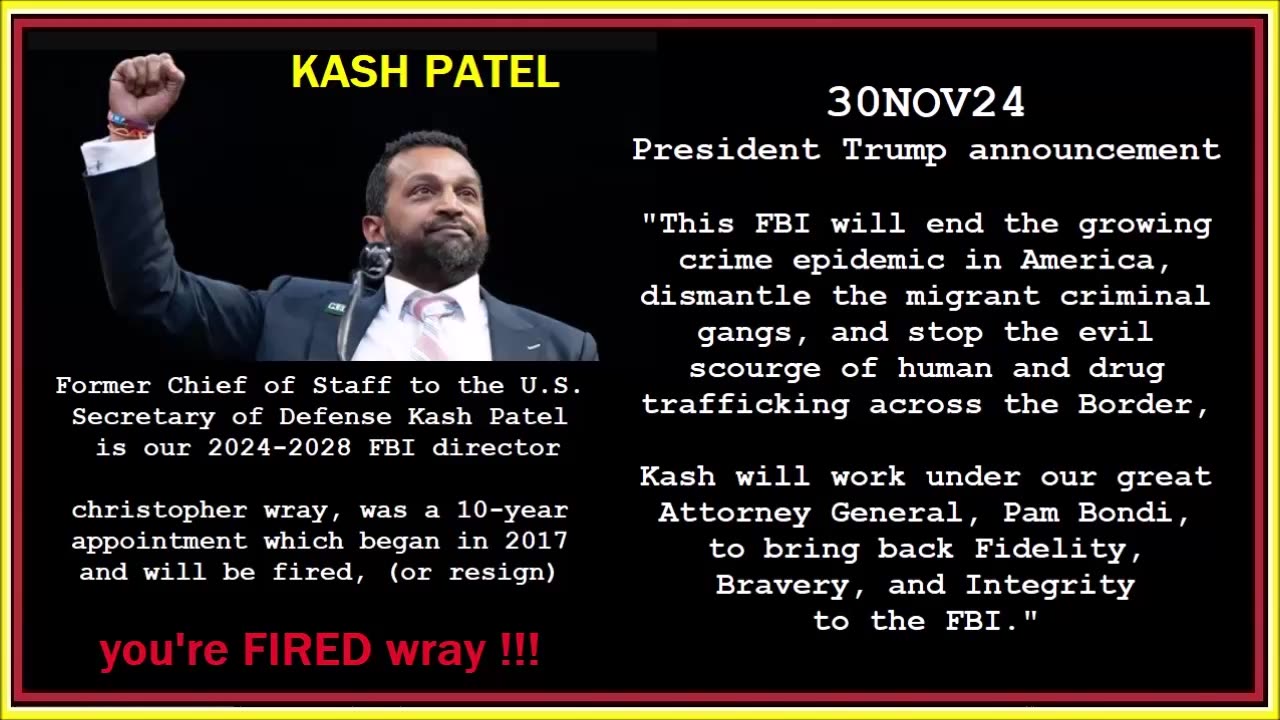 30NOV24 - KASH PATEL 2024-2028 FBI DIRECTOR