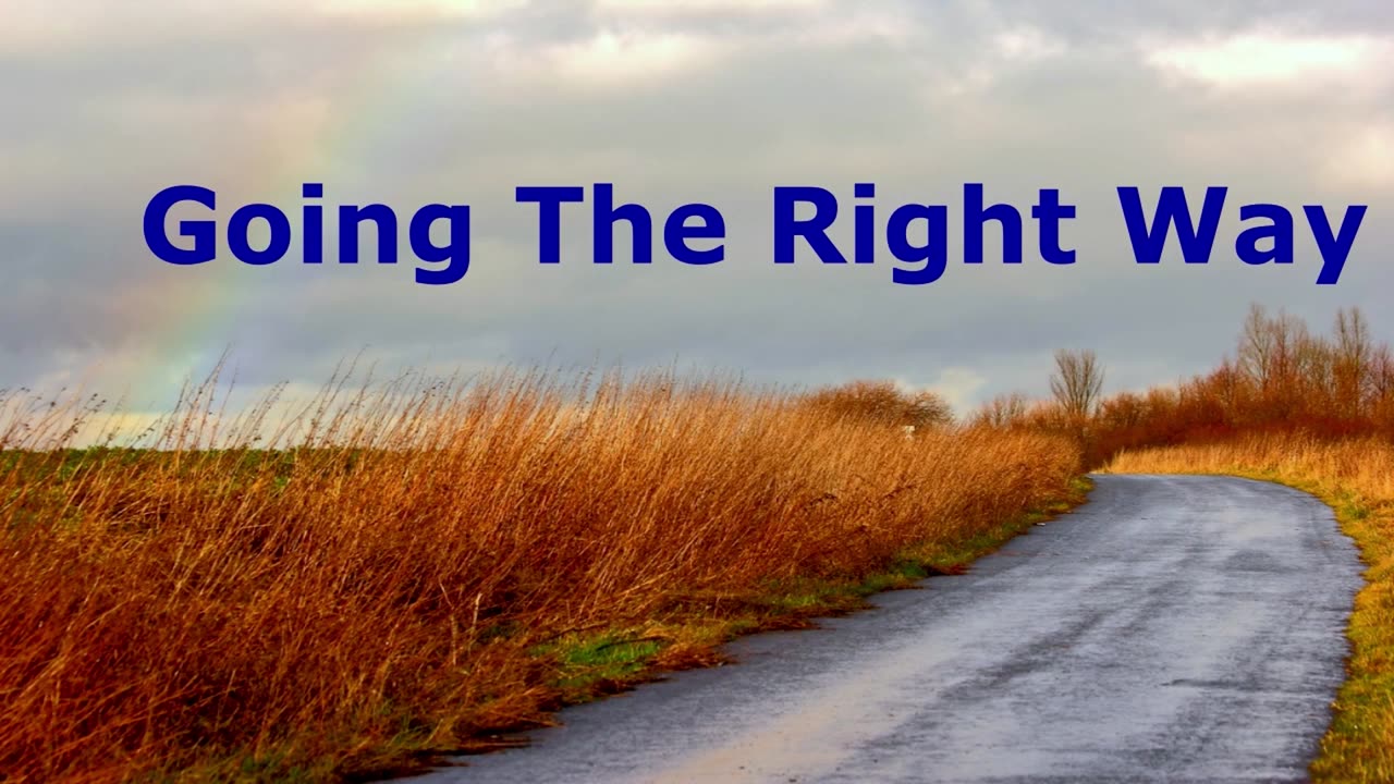 Going The Right Way | Pastor Robby Dickerson