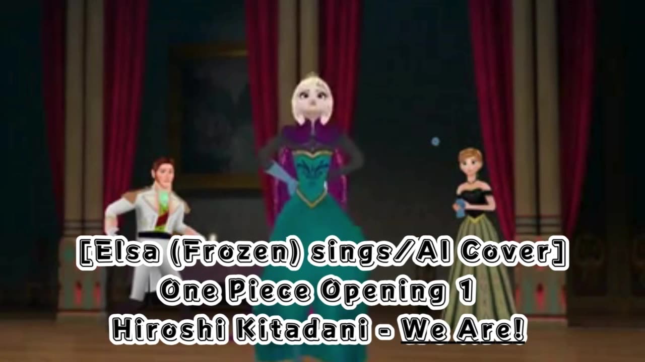 [Elsa (Frozen) AI Cover] One Piece Opening 1 Hiroshi Kitadani - We Are!