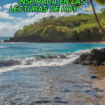 🙏✨Oración Inspirada en las Lecturas de Hoy ✨🙏