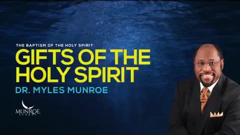 Gifts of The Holy Spirit - Dr. Myles Munroe