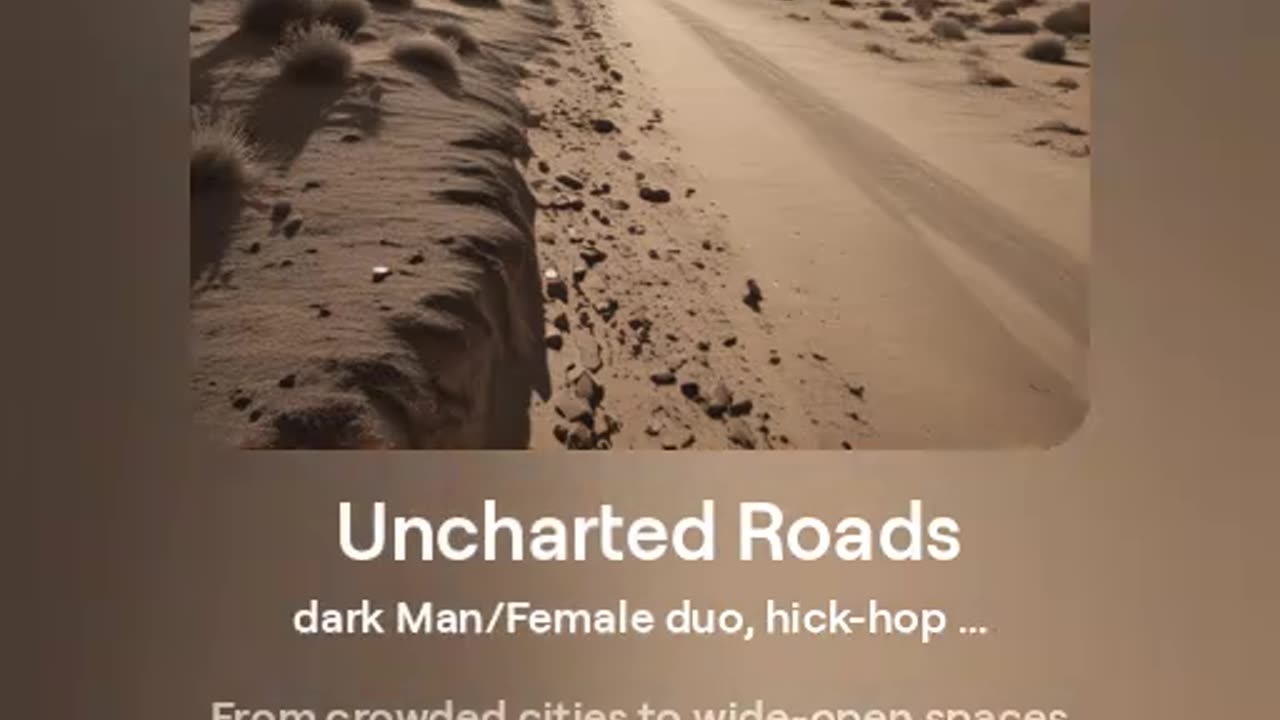 Uncharted Roads