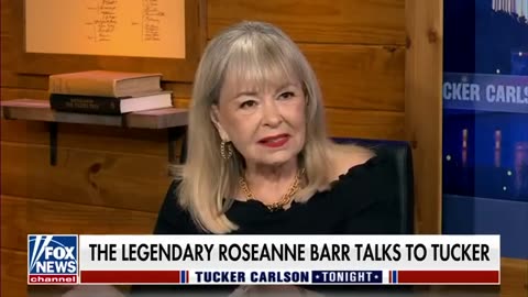 TUCKER CARLSON INTERVIEW W/ ROSEANNE BARR