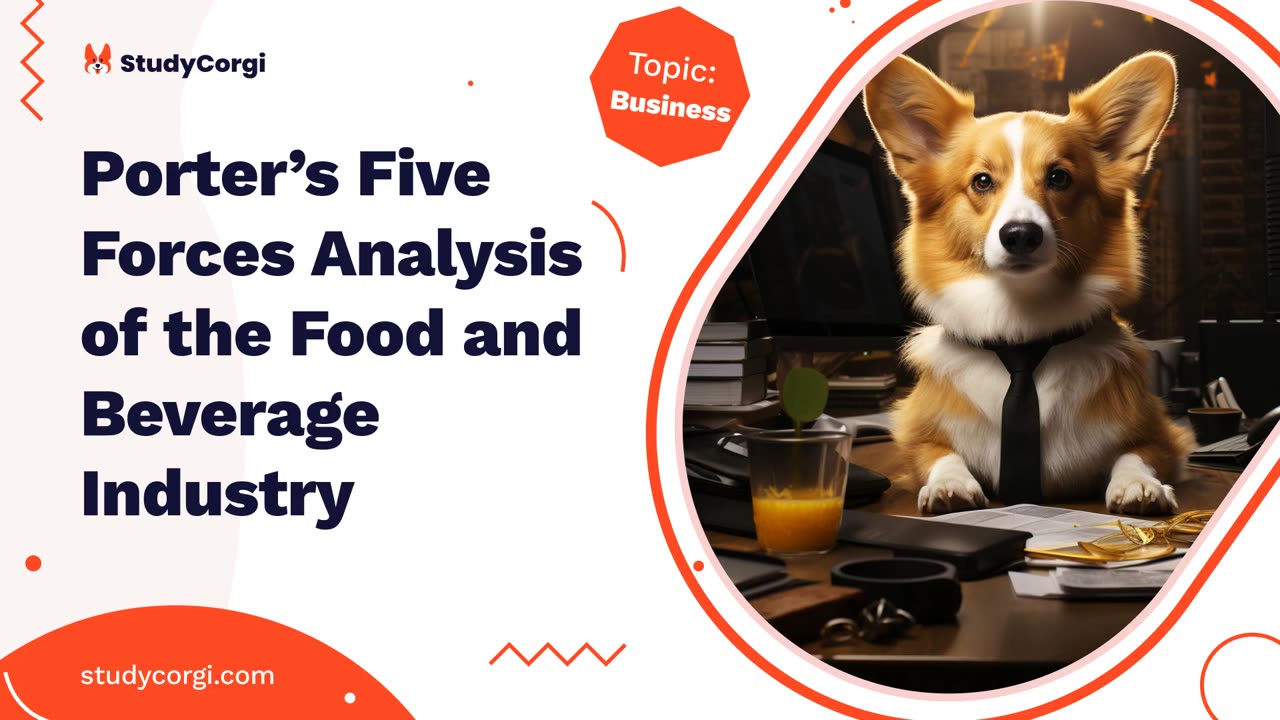 Porter’s Five Forces Analysis of the Food and Beverage Industry - Research Paper Example