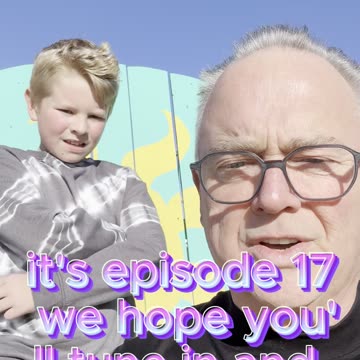 Episode 17 with James my awesome grandson! Go listen!!
