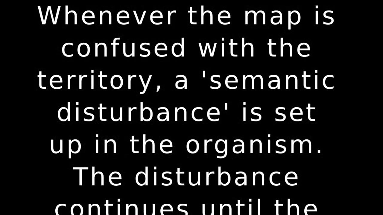 SEMANTIC DISTURBANCES - Quote - Alfred Korzybski