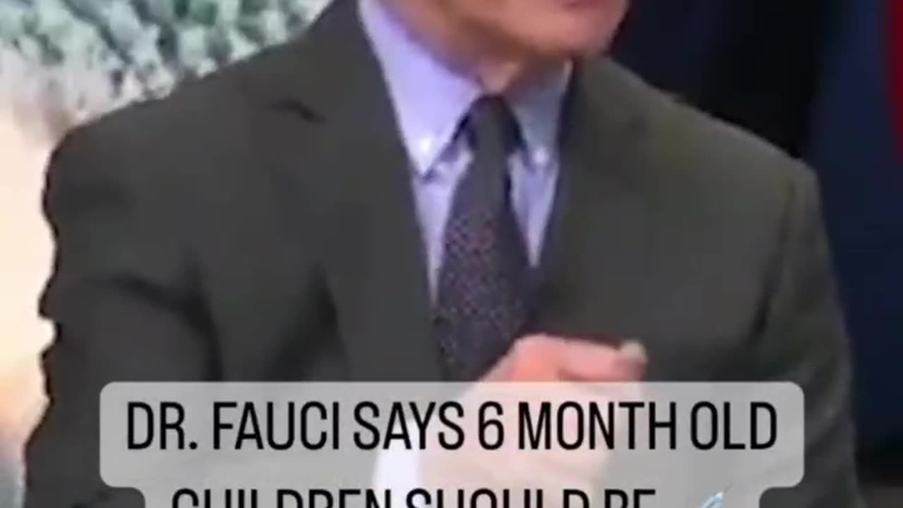 Fauci - Says Kids As Young As 6 Months Need To Be Vaccinated