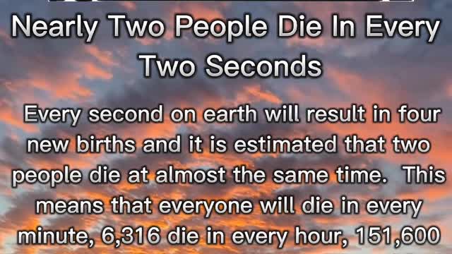 Did you know, nearly 2 people die in 2 seconds